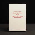 Holding Fast the Faithful Word